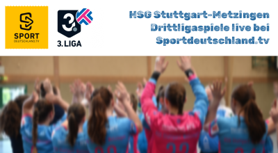 3. Liga: HSG Stuttgart-Metzingen gegen SV Allensbach live bei Sportdeutschland.tv
